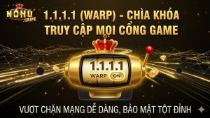 Ứng dụng VPN 1.1.1.1 vượt chặn mạng dễ dàng bảo mật cao