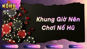 Tại sao phải chơi game nổ hũ theo khung giờ vàng