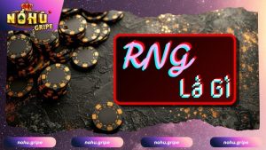 Khái niệm của RNG là gì?